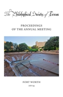 Philosophical Society of Texas, Proceedings of the Annual Meeting: 2014 B0FS36JFMN Book Cover