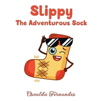 Slippy The Adventurous Sock 1911774182 Book Cover