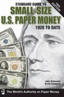 Standard Guide to Small Size U. S. Paper Money 1928 to Date 0896895750 Book Cover