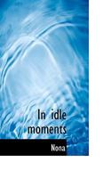 In Idle Moments 0530562200 Book Cover