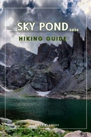SKY POND: Essential Trail Tips, Maps, and Photos for Rocky Mountain National Park’s Iconic Alpine Adventure (Wander & Trek: The Ultimate Hiking Guide Series) B0GG6X8GKM Book Cover