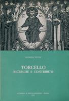 Torcello: Ricerche E Contributi 8870628515 Book Cover