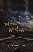 Supernaturalis Mortem 1685629431 Book Cover