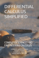 Differential Calculus Simplified: Computer Science and Engineering Calculus B0BSWQZTJX Book Cover