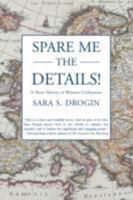 Spare Me the Details!: A Short History of Western Civilization 0595470475 Book Cover