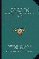 Flore Analytique Et Descriptive Du Departement De La Vienne (1842) 1149030305 Book Cover