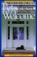 Pets Welcome: A Guide to Hotels, Inns, and Resorts That Welcome You and Your Pet 1883214211 Book Cover