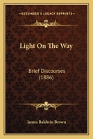 Light On The Way: Brief Discourses 1270980807 Book Cover