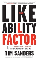 The Likeability Factor: How to Boost Your L-Factor and Achieve Your Life's Dreams 1400080495 Book Cover