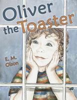 Oliver the Toaster 1480810991 Book Cover