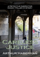 Careless Justice 1554834821 Book Cover