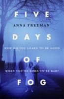 Five Days of Fog 0297871994 Book Cover