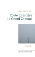 Route forestière du Grand Contour 2322250864 Book Cover