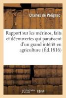 Rapport Sur Les Mérinos, Faits Et Découvertes Qui Paraissent d'Un Grand Intérêt En Agriculture: Et Peuvent Avoir Une Influence Majeure Sur La Prospéri 2329238789 Book Cover