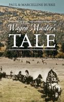 The Wagon Master's Tale 1432799754 Book Cover