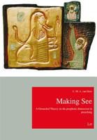 Making See, 10: A Grounded Theory on the Prophetic Dimension in Preaching 364390990X Book Cover