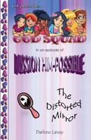 The God Squad in an Episode of Misson Him-Possible the Distorted Mirror 1612442978 Book Cover