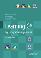 Learning C# by Programming Games 3662592517 Book Cover