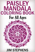 Paisley Mandala Coloring Book: For All Ages 1684110076 Book Cover