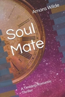Soul Mate: A Timeless Romantic Thriller B0F44C455K Book Cover