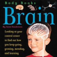 Body Books: Brain (Sandeman, Ann. Body Books.) 0761304908 Book Cover