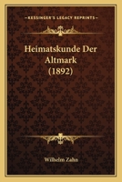 Heimatskunde Der Altmark. 1168398959 Book Cover