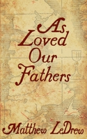 As Loved Our Fathers (Infinity) 1774783126 Book Cover