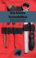 Die kleine Technikfibel: Ein Technikhandbuch für Motorradfahrer unterwegs 3842375050 Book Cover
