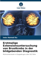 Erstmalige Extensionsuntersuchung von Brustkrebs in der bildgebenden Diagnostik (German Edition) 6208185254 Book Cover