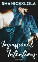 Impassioned Intentions B0875XK3PC Book Cover