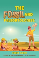 The Fossil and Paleontologist. 1662852029 Book Cover