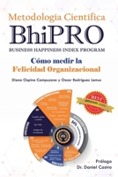 Metodología Científica BhiPRO - Cómo Medir La Felicidad Organizacional 9585375931 Book Cover