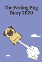 The Farting Pug Diary 2020: A funny full year diary for farting pug lovers. 1709355867 Book Cover