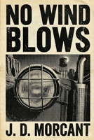 No Wind Blows: A Longer Road to the Cemetery (Yuma’s Silence) B0H1MLG6P1 Book Cover