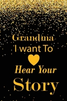 grandma I want to hear your story: A guided journal to tell me your memories,keepsake questions.This is a great gift to mom,grandma,nana,aunt and ... to share their early life on like Birthday 1672221498 Book Cover