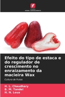 Efeito do tipo de estaca e do regulador de crescimento no enraizamento da macieira Wax (Portuguese Edition) 6207865111 Book Cover