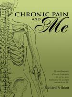 Chronic Pain and Me 1491733055 Book Cover