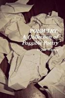 Poemtry: A Collection of Possible Poetry 1300007788 Book Cover