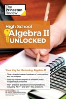 High School Algebra II Unlocked: Your Key to Mastering Algebra II (High School Subject Review) 1101920076 Book Cover