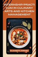 Internship/Practicum in Culinary Arts and Kitchen Management B0CHVZLSZ7 Book Cover