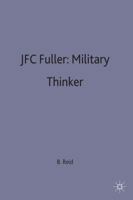 J. F. C. Fuller: Military Thinker 0333530144 Book Cover