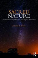 Sacred Nature: The Environmental Potential of Religious Naturalism 113889785X Book Cover