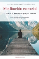 Meditación esencial: El arte de la meditación y la paz interior 0244585741 Book Cover