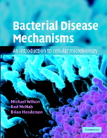 Bacterial Disease Mechanisms: An Introduction to Cellular Microbiology 052179689X Book Cover