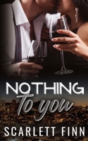 Nothing to You: Frenemies-to-Lovers Billionaire Romance 1914517296 Book Cover