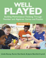 Well Played, 6-8: Building Mathematical Thinking Through Number and Algebraic Games and Puzzles, 6-8 1625310331 Book Cover