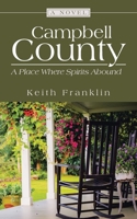 Campbell County: A Place Where Spirits Abound 1665794313 Book Cover