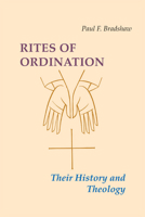 Rites of Ordination: Their History and Theology 0814662676 Book Cover