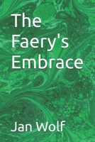 The Faery's Embrace B0F2G3NZ5T Book Cover