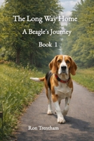 The Long Way Home: A Beagle’s Journey B0DJH7JSZF Book Cover